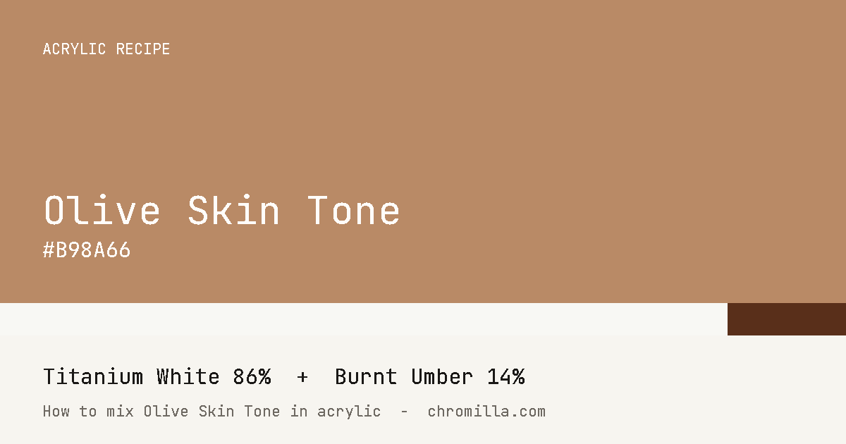 Olive Skin Tone paint swatch, hex #B98A66, mixed from Titanium White and Burnt Umber