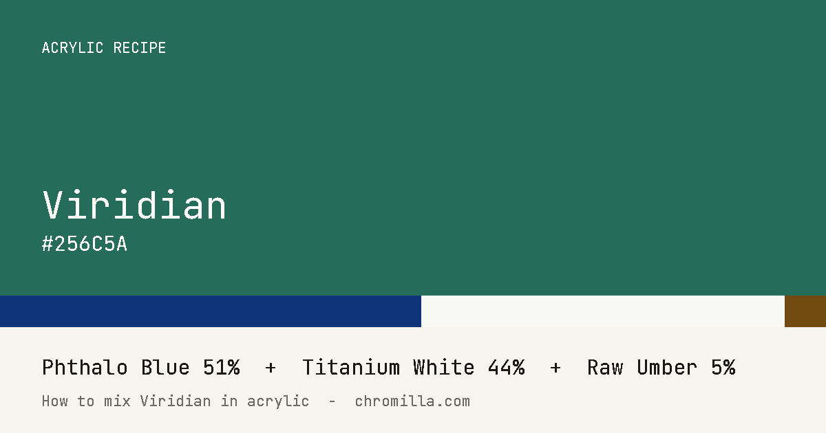 Viridian paint swatch, hex #256C5A, mixed from Phthalo Blue, Titanium White, and Raw Umber