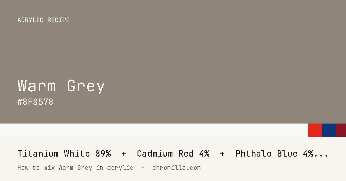 Warm Grey paint swatch, hex #8F8578, mixed from Titanium White, Cadmium Red, Phthalo Blue, and Alizarin Crimson