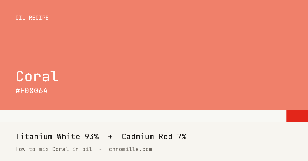 Coral paint swatch, hex #F0806A, mixed from Titanium White and Cadmium Red