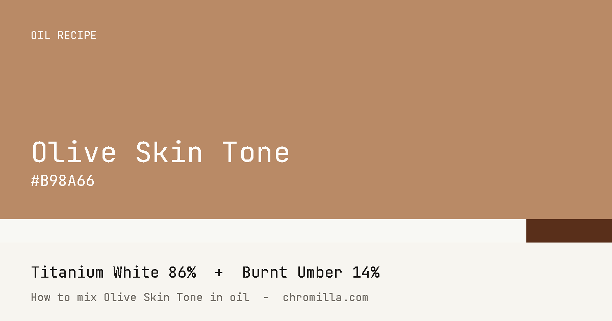 Olive Skin Tone paint swatch, hex #B98A66, mixed from Titanium White and Burnt Umber