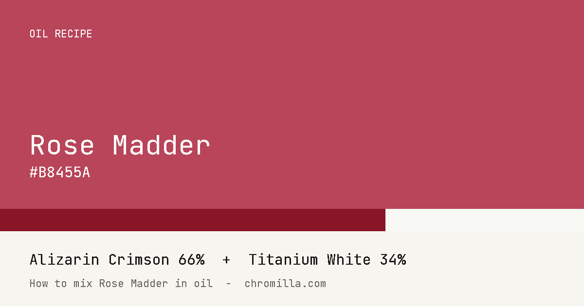 Rose Madder paint swatch, hex #B8455A, mixed from Alizarin Crimson and Titanium White