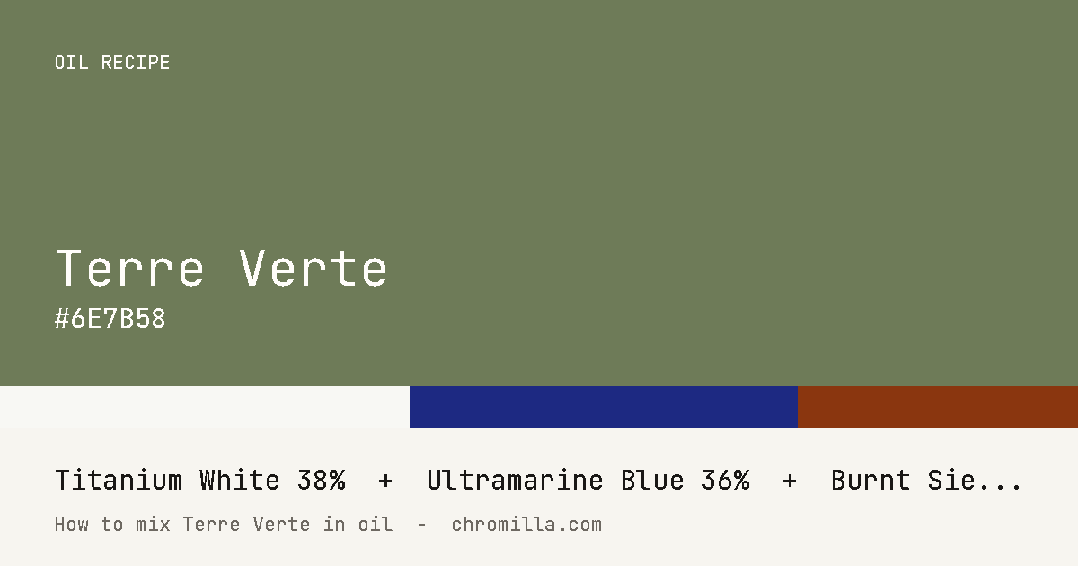Terre Verte paint swatch, hex #6E7B58, mixed from Titanium White, Ultramarine Blue, and Burnt Sienna