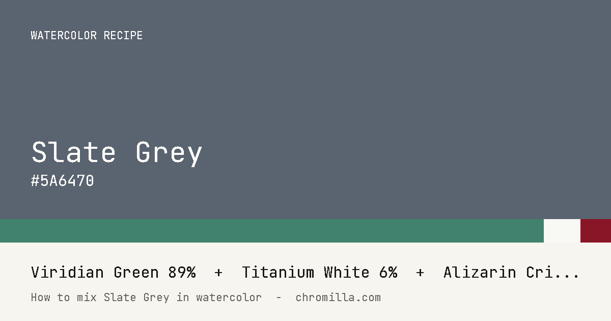 Slate Grey paint swatch, hex #5A6470, mixed from Viridian Green, Titanium White, and Alizarin Crimson