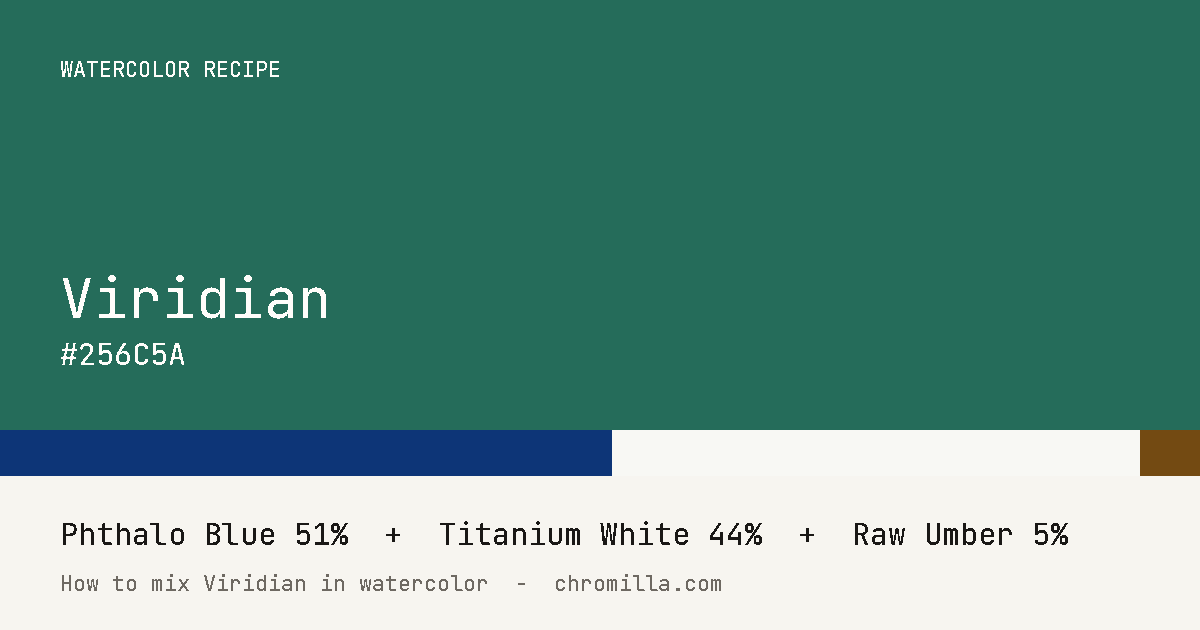 Viridian paint swatch, hex #256C5A, mixed from Phthalo Blue, Titanium White, and Raw Umber